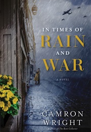 In Times of Rain and War (Camron Wright)