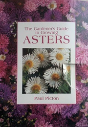 Gardener's Guide to Growing Asters (Paul Picton)