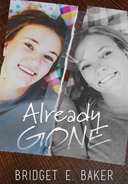 Already Gone (Bridget E. Baker)