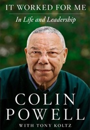 It Worked for Me: In Life and Leadership (Colin Powell)