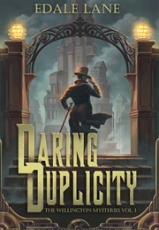 Daring Duplicity (Edale Lane)