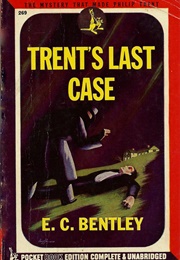 Trent's Last Case (E.C. Bentley)