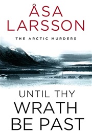Until Thy Wrath Be Past (Åsa Larsson)