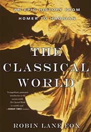 The Classical World (Robin Lane Fox)