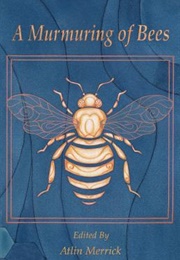 A Murmuring of Bees (Atlin Merrick)