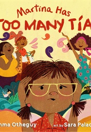 Martina Has Too Many Tías (Emma Otheguy)