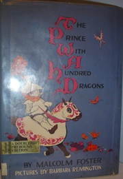 The Prince With a Hundred Dragons (Malcolm Foster & Barbara Remington)