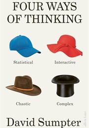 Four Ways of Thinking (David Sumpter)