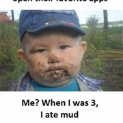 Ate Mud