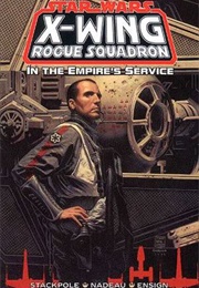 X-Wing: Rogue Squadron (Star Wars); #21-24 -- In the Empire's Service (Michael A. Stackpole)