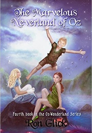 The Marvelous Neverland of Oz (Ron Glick)