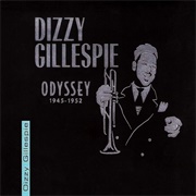 Dizzy Gillespie - Odyssey 1945-1952
