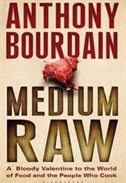 Medium Raw (Anthony Bourdain)
