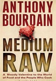 Medium Raw (Anthony Bourdain)