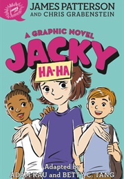 Jacky Ha-Ha: A Graphic Novel (James Patterson)