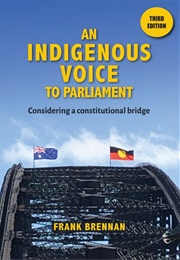 An Indigenous Voice to Parliament (Frank Brennan)