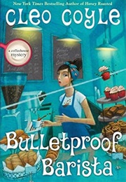 Bulletproof Barista (Cleo Coyle)