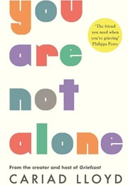 You Are Not Alone (Cariad Lloyd)