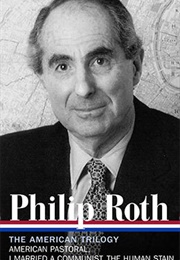 Philip Roth: The American Trilogy 1997–2000 (Philip Roth)