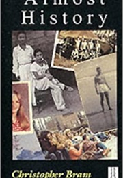 Almost History (Christopher Bram)