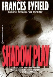 Shadow Play (Frances Fyfield)