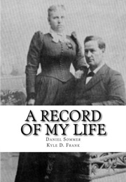 A Record of My Life (Daniel Sommer)