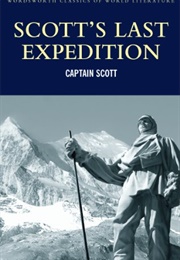 Captain Scott&#39;s Last Expedition (Robert F. Scott)