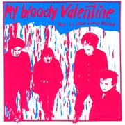 This Is Your Bloody Valentine EP (My Bloody Valentine, 1985)