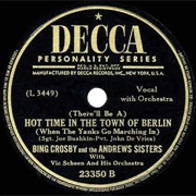 A Hot Time in the Town of Berlin - Bing Crosby & the Andrews Sisters
