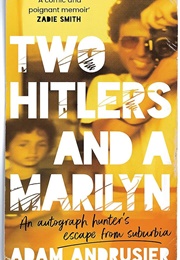 Two Hitlers and a Marilyn (Adam Andrusier)