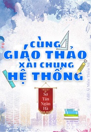 Cùng Giáo Thảo Xài Chung Hệ Thống (Sơ Tán Ngân Hà)