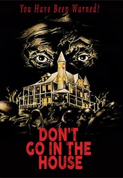 Don't Go in the House (1979)