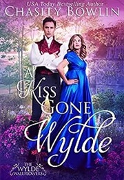 A Kiss Gone Wylde (Chasity Bowlin)
