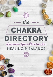 The Chakra Directory: Discover Your Chakras for Healing Balance (Vicki Howie)