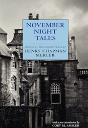 November Night Tales: Stories of the Supernatural (Henry C. Mercer)