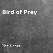 Bird of Prey - The Doors