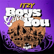 Boys Like You (ITZY)