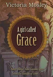 A Girl Called Grace (Victoria Mosley)