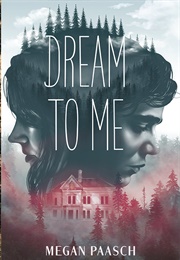 Dream to Me (Megan Paasch)