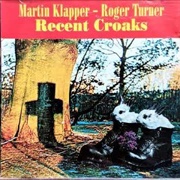 Martin Klapper & Roger Turner - Recent Croaks