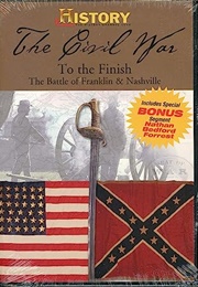 Civil War to the Finish the Battle of Franklin and Nashville (2010)