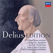 Delius: EDITION: A Village Romeo and Juliet / Brigg Fair / Appalachia