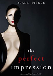 The Perfect Impression (Blake Pierce)