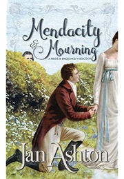 Mendacity & Mourning: A Pride & Prejudice Variation (Jan Ashton)