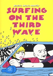 Surfing on the Third Wave (Miguel Ángel Martìn)