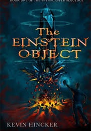 The Einstein Object (Kevin Hincker)
