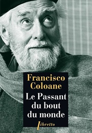 Le Passant Du Bout Du Monde (Francisco Coloane)