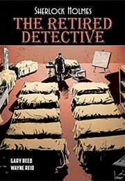 Sherlock Holmes: The Retired Detective (Gary Reed)