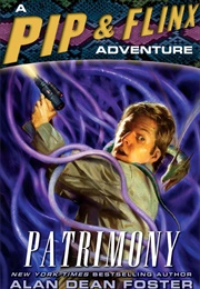Patrimony a Pip & Flinx Adventure (Alan Dean Foster)