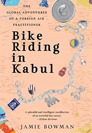 Bike Riding in Kabul (Jamie Bowman)